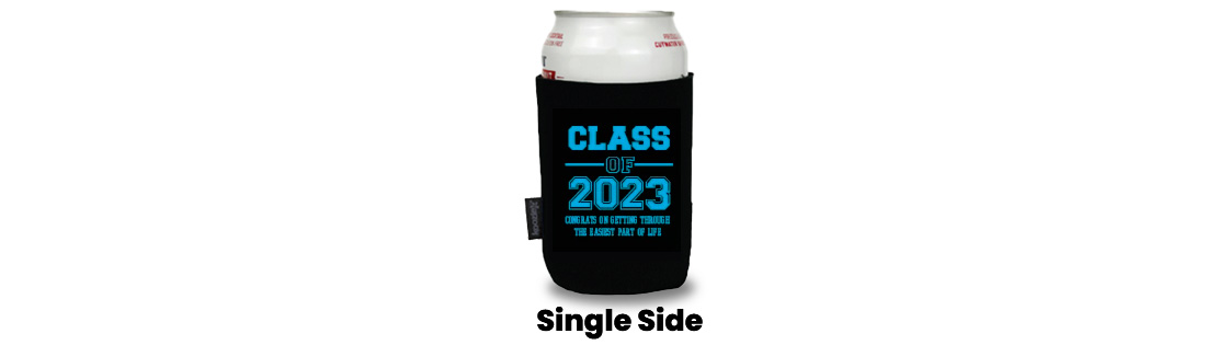 Koozie with a personalized graduation design printed on one side