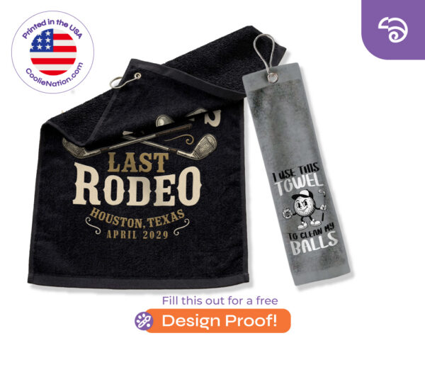 Custom CoolieNation golf towels, including a black Last Rodeo Houston towel and a gray tri-fold towel that reads I use this towel to clean my balls. Free design proof available.