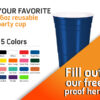 Custom reusable party cups in 15 different available colors