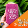Glitter can koozie with custom design for graduation events