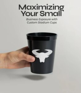 Custom stadium cup on a banner highlighting how small businesses can grow with personalized cups