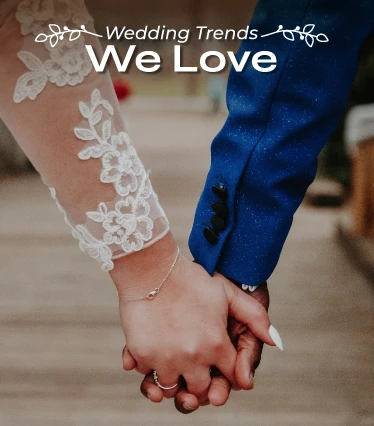 Just married couple holding hands, with 'Wedding Trend Love' as the message