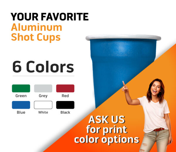 Custom aluminum shot cups in six color options, 1.5oz size, made from recyclable aluminum with single-side print.