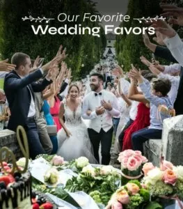 Wedding scene with the text 'Our Favorite Wedding Favors'